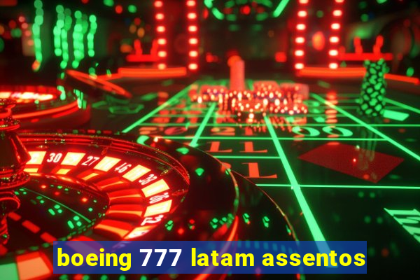 boeing 777 latam assentos